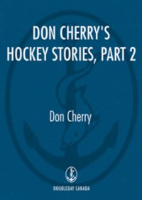 cover of the book Don Cherry's Hockey Stories, Part 2