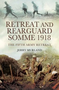 cover of the book Retreat and rearguard - Somme 1918