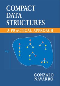 cover of the book Compact data structures: a practical approach