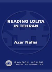 cover of the book Reading Lolita in Tehran: A Memoir in Books