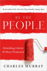 cover of the book By the people: rebuilding liberty without permission