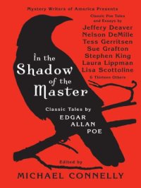 cover of the book Mystery Writers of America presents In the shadow of the master: classic tales: Classic Tales by Edgar Allan Poe and Essays by Jeffery Deaver, Nelson DeMille, Tess Gerritsen, Sue Grafton, Stephen King, ... Lisa Scottoline and Thirteen Others