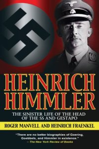 cover of the book Heinrich Himmler: the sinister life of the head of the SS and Gestapo