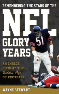 cover of the book Remembering the stars of the NFL glory years: an inside look at the golden age of football