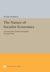 cover of the book The nature of socialist economies: lessons from Eastern European foreign trade