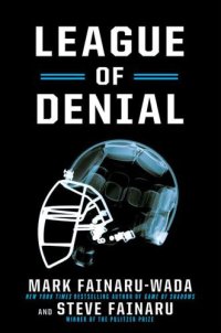 cover of the book League of denial: the NFL, concussions, and the battle for truth