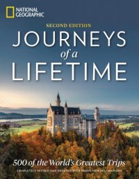 cover of the book Journeys of a Lifetime: 500 of the World's Greatest Trips