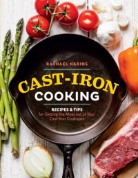 cover of the book Cast-iron cooking: recipes & tips for getting the most out of your cast-iron cookware