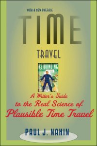 cover of the book Time travel: a writer's guide to the real science of plausible time travel