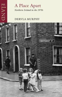 cover of the book A Place Apart: Northern Ireland in the 1970s