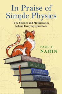 cover of the book In praise of simple physics: the science and mathematics behind everyday questions