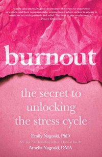 cover of the book Burnout: the secret to unlocking the stress cycle