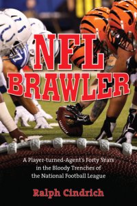 cover of the book NFL brawler: a player-turned-agent's forty years in the bloody trenches of the National Football League