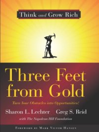 cover of the book Three feet from gold: turn your obstacles into opportunities!