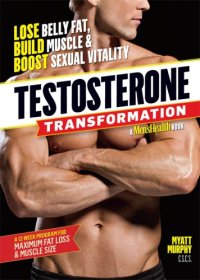 cover of the book Testosterone transformation: lose belly fat, build muscle, & boost sexual vitality