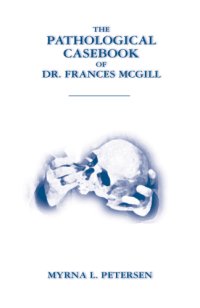 cover of the book The Pathological Casebook of Dr. Frances McGill