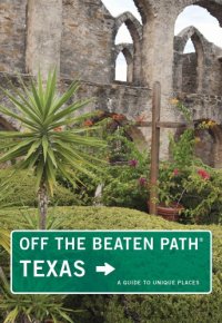 cover of the book Off the beaten path, Texas: a guide to unique places