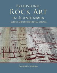 cover of the book Prehistoric rock art in Scandinavia: agency and environmental change