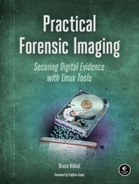 cover of the book Practical forensic imaging securing digital evidence with Linux tools