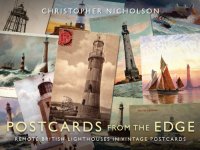 cover of the book Postcards from the edge: remote British lighthouses in vintage postcards