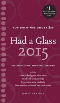 cover of the book Had a glass 2015: top 100 Wines Under $20