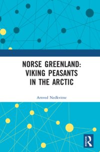 cover of the book Norse Greenland: Viking Peasants in the Arctic