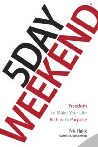 cover of the book 5 day weekend: freedom to make your life and work rich with purpose