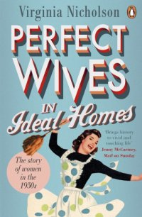 cover of the book Perfect wives in ideal homes: the story of women in the 1950s