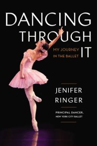 cover of the book Dancing through it: my journey in the ballet