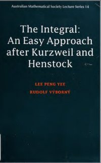 cover of the book The integral : an easy approach after Kurzweil and Henstock