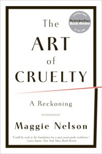 cover of the book The art of cruelty: a reckoning