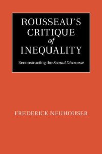 cover of the book Rousseau's critique of inequality: reconstructing the second discourse