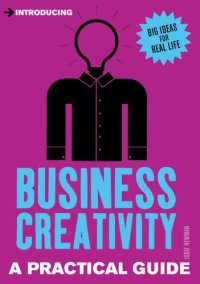 cover of the book Introducing Business Creativity: A Practical Guide