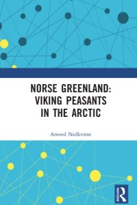 cover of the book Norse Greenland: Viking peasants in the Arctic