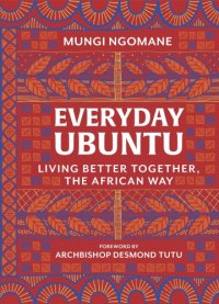 cover of the book Everyday ubuntu: living better together, the African way