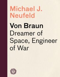 cover of the book Von Braun: dreamer of space, engineer of war