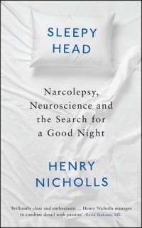 cover of the book Sleepy Head: Narcolepsy, Neuroscience and the Search for a Good Night