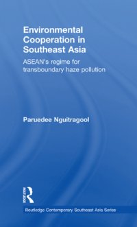 cover of the book Environmental Cooperation in Southeast Asia: ASEAN's Regime for Trans-boundary Haze Pollution