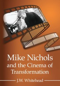 cover of the book Mike Nichols and the cinema of transformation