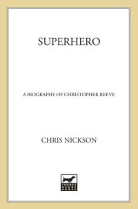 cover of the book Superhero: a biography of christopher reeve