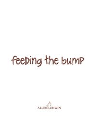 cover of the book Feeding the bump: nutrition and recipes for pregnancy