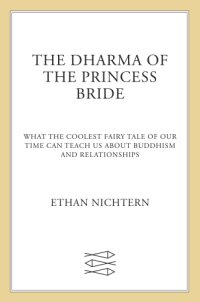 cover of the book The dharma of The princess bride: what the coolest fairy tale of our time can teach us about Buddhism and relationships