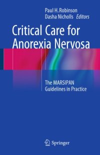 cover of the book Critical Care for Anorexia Nervosa the MARSIPAN Guidelines in Practice