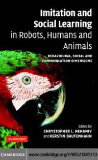 cover of the book Imitation and social learning in robots, humans and animals: behavioural, social and communicative dimensions