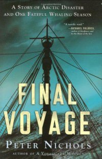 cover of the book Final Voyage: A Story of Arctic Disaster and One Fateful Whaling Season