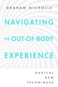 cover of the book Navigating the Out-of-Body Experience: Radical New Techniques