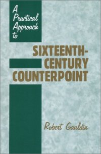 cover of the book A Practical Approach to Sixteenth-Century Counterpoint