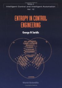 cover of the book Entropy in Control Engineering (Series in Intelligent Control and Intelligent Automation) (v. 12)