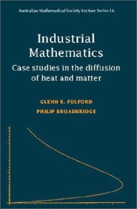 cover of the book Industrial Mathematics: Case Studies in the Diffusion of Heat and Matter