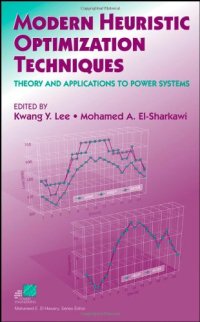 cover of the book Modern Heuristic Optimization Techniques: Theory and Applications to Power Systems (IEEE Press Series on Power Engineering)